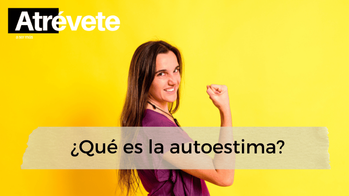 ¿Qué es Autoestima?
